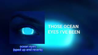 ocean eyessped up and reverb [upl. by Merlin90]