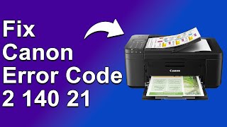 How To Fix The Canon Error Code 2 140 21  Meaning Causes amp Solutions Expert Guide [upl. by Ahtelahs479]