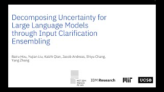 ICML 2024 Decomposing Uncertainty for Large Language Models through Input Clarification Ensembling [upl. by Einegue]