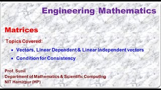 4 Matrices  Vectors  Augmented Matrix  Theorem of Consistency  Prof Sunil  NIT Hamirpur HP [upl. by Anatak153]