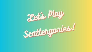 Impromtu Scattergories Lets play [upl. by Charlotte964]