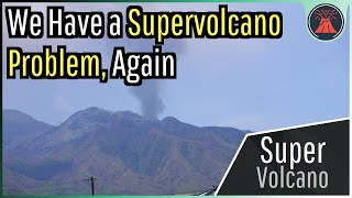 We Have a Supervolcano Problem Again [upl. by Eneja429]