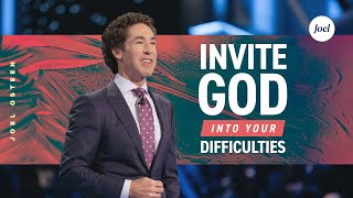 Invite God Into Your Difficulties  Joel Osteen [upl. by Luap]