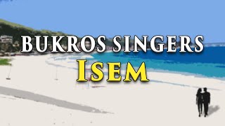 ISEM  Bukros Singers Lyric Video OPM Ilokano [upl. by Kenzi]