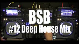 BSB  Episode12 Deep House Mix with Pioneer CDJ 2000 Nexus amp DJM 900 Nexus [upl. by Annodas]