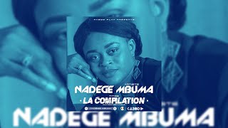 Nadège Mbuma  La Compilation  Amour éternel  Alpha Omega Tu es plus Grand  Schilo [upl. by Ajssatsan733]