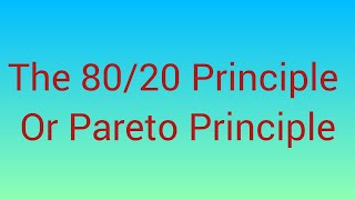 The 8020 Principle Or Pareto Principle [upl. by Audrit]