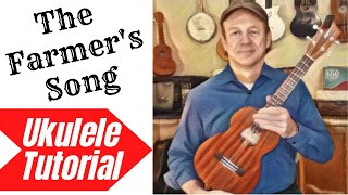 The Farmers Song  Folk Country Ukulele Tutorial [upl. by Blakely]