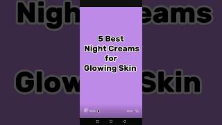 Night Creams for glowing skin nightcream glowingskin skincare skincareroutine healthyskin glow [upl. by Fornof]