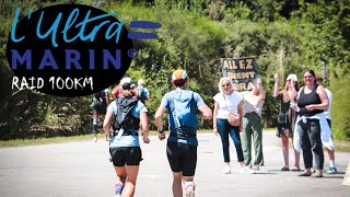 ULTRA MARIN 2024  RAID 100km [upl. by Nolyar]