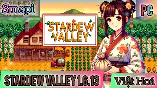 Stardew Valley 1613 PC Việt Hóa  Smapi Stardew Valley 416  Dành Cho PC  MaoChanSVD 🍀 [upl. by Aicirtap]