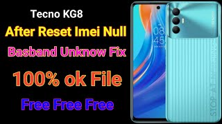 Tecno Spark 8 Pro Basband Unknow Fix  Tecno Kg8 imei null fix [upl. by Ahsele830]