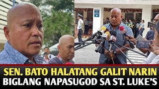 SEN BATO HALATANG GALIT NARIN BIGLANG NAPASUGOD SA ST LUKES [upl. by Anitnegra]