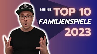 Topliste Meine 10 liebsten Familienspiele aus 2023 [upl. by Suiddaht]