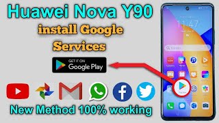 Install Google Play Store On Huawei Nova Y90  Huawei Nova Y90 CTRLX2 Install Google Play Services [upl. by Naelopan892]