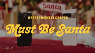 BestPhonesForever Must Be Santa [upl. by Sosthena]