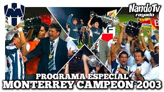 Especial Monterrey Campeòn 2003 Pasarella [upl. by Parsaye]