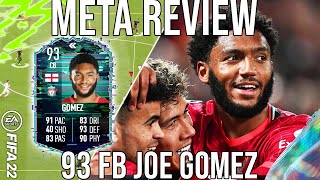 JOE GOMEZ 93 FLASHBACK PLAYER REVIEW  META OR NOT  SHOULD YOU EVEN DO THE SBC  FIFA 22 [upl. by Novyak]