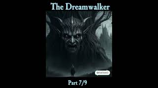 THE DREAMWALKER 79 shorts fantasy fairytales readaloud shortstory calm love original [upl. by Yrrot]