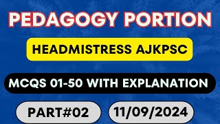 Headmistress Pedagogy portion  Solved with Explanation  Part02  AJKPSC  Held at 11092024 [upl. by Ainalem]