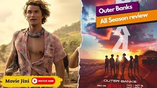 Outer Banks All Season Review amp Season 4 Teaser Explanation In English Outer Banks Review Netflix [upl. by Ogilvie668]