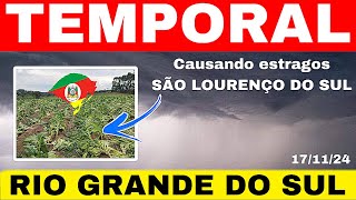 🚨TEMPORAL causou inúmeros estragos interior SÃO LOURENÇO DO SUL  domingo 171124 😦 [upl. by Aivan29]