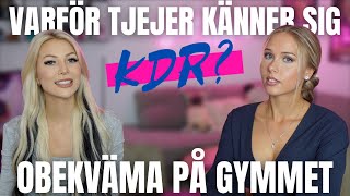 Varför tjejer känner sig obekväma på gymmet  KDR 37 [upl. by Antonin]