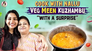 Veg Meen Kuzhambu  Nallu’s special recipe  Nakshathra Nagesh [upl. by Ardeen353]