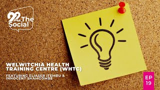 The Social  Welwitchia Health Training Centre WHTC [upl. by Thorwald]