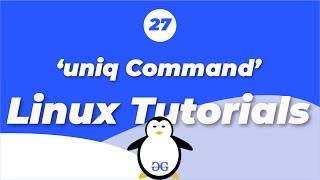 Linux Tutorials  uniq command  GeeksforGeeks [upl. by Maon357]