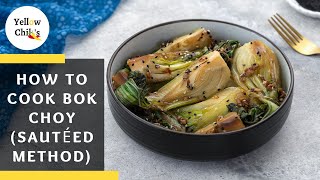 How to Cook Bok Choy Quick amp Healthy Sautéed Recipe [upl. by Rukna]