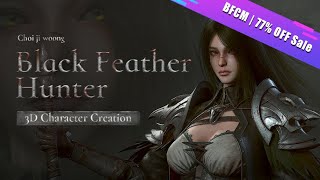 【77 OFF Sale  59】3D Character Creation Black Feather Hunter [upl. by Madeline]