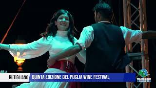 26 OTTOBRE 2024 RUTIGLIANO QUINTA EDIZIONE DEL PUGLIA WINE FESTIVAL [upl. by Salangi]