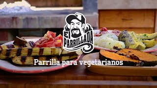 Parrilla vegetariana por El Parrillada [upl. by Millan702]