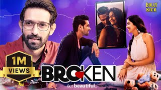 Broken But Beautiful  Hindi Full Movie  Vikrant Massey Harleen Sethi  Hindi Movie 2024 [upl. by Puklich]