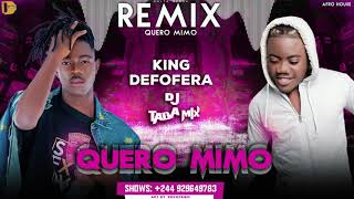 King Defofera amp Dj Taba Mix  Quero Mimo Remix Afro House [upl. by Enailil]