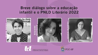 Breve diálogo sobre a educação infantil e o PNLD Literário 2022 [upl. by Rinee]