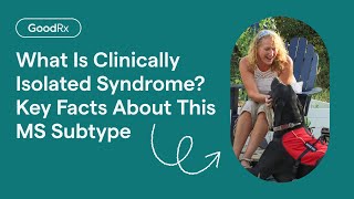 What Is Clinically Isolated Syndrome Key Facts About This Multiple Sclerosis MS Subtype  GoodRx [upl. by Hahsia]