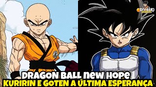 CONHEÇA A HISTÓRIA DE DRAGON BALL NEW HOPE O MUNDO ONDE KURIRIN TREINA GOTEN PARA DERROTAR O CELL [upl. by Ylelhsa]