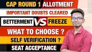 Freeze Or Betterment  Seat Acceptance  Self Verification  CAP Round 2 [upl. by Rochella610]