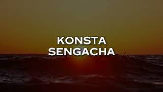 Konsta  SengachaLyrics [upl. by Tersina51]