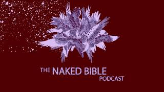 Naked Bible Podcast 152 153 — The Gog Magog Invasion  Ezekiel 38–39 [upl. by Richia]