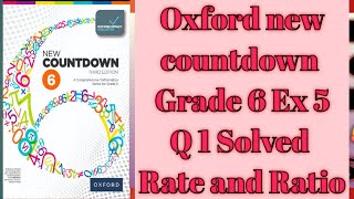 Rate and ratioEx 5 Q 1 Solved Oxford new countdown Grade 6 Chapter 5 [upl. by Limoli]