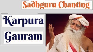 🔴 Sacred Chants of Shiva Karpoora Gauram कर्पूरगौरं करुणावतारं  Chant By Sadhguru with Meaning [upl. by Crowell]