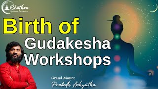 Birth of Gudakesha Workshops by Grand Master Prabodh meditation spirituality meditationtechniques [upl. by Moguel185]