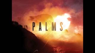 Palms  Full Album 2013 [upl. by Aciemaj325]