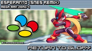 Mega Man Zero 4  Return to Glory  Esperanto SNES Remix SPC700 [upl. by Katey]