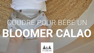 Couture  Le bloomer bébé  Patron Calao version C [upl. by Alexandr]