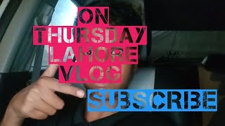 on today Lahore vlog l presented Zain vlogging please subscribe this channel [upl. by Namya]