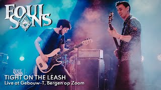 FoulSons Tight on the Leash live at GebouwT [upl. by Uamak189]